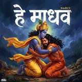Narci — Hey Madhav