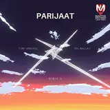 Nibir X — Parijaat Ft Tony Minuyal