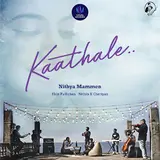 Nithya Mammen — Kaathale (Feat. Nithin K Cheriyan) Ft Ebin Pallichan