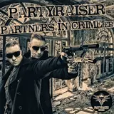 Partyraiser — Crime Partners Ft Darkcontroller