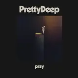 Prettydeep — Pray (Feat. Av)