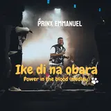 Prinx Emmanuel — Ike Di Na Obara Medley (Live)