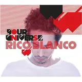 Rico Blanco — Your Universe