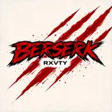 Rxvty — Berserk