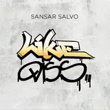 Sansar Salvo — Like Diss