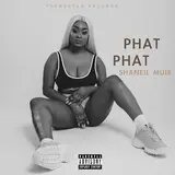 Shaneil Muir — Phat Phat