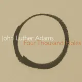 Stephen Drury — Four Thousand Holes Ft Scott Deal & John Luther Adams