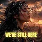 The Jaykay — We're Still Here