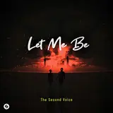 The Second Voice — Let Me Be (Slowed Version)