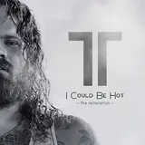 Theo Tams — I Could Be Hot (The Reiteration)