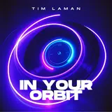 Tim Laman — In Your Orbit