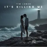 Tim Laman — It's Killing Me