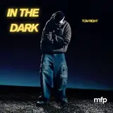 Tom Right — In The Dark