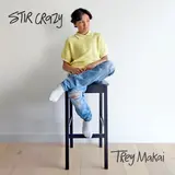 Trey Makai — Stir Crazy