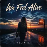 Velia B. — We Feel Alive