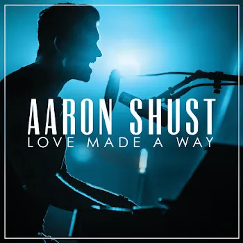Aaron Shust My Savior My God (Live)