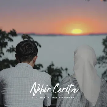 Aziz Harun Akhir Cerita Ft Dalia Farhana
