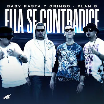Baby Rasta Y Gringo Ella Se Contradice Ft Plan B