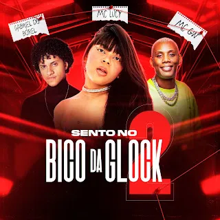 Dj Gabriel Do Borel Sento No Bico Da Glock 2 ft Mc Lucy & Mc Gw