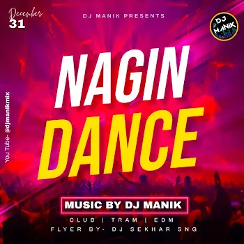 Dj Manik Nagin Dance (Edm Drop Mix)