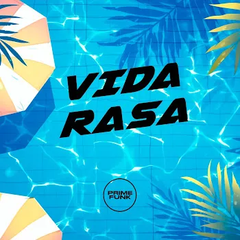 Dj R15 Vida Rasa (Feat. Prime Funk) Ft Mc Davi Cpr & Mc Dobella