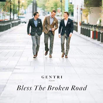 Gentri Bless The Broken Road