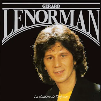 Gérard Lenorman La Clairière De L'enfance (2023 Remaster)
