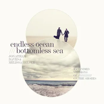 Jonathan David & Melissa Helser Endless Ocean (Extended Version)