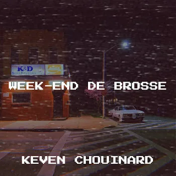 Keven Chouinard Week-End De Brosse