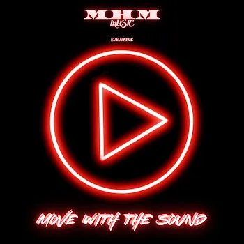 M-H-M Move With The Sound