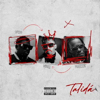 Mendez Talidá Ft Paulelson & Lipesky