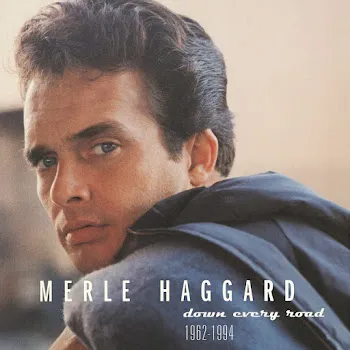Merle Haggard That's The Way Love Goes