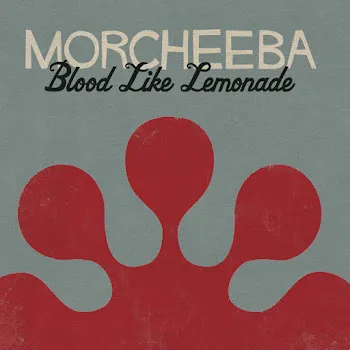 Morcheeba Blood Like Lemonade