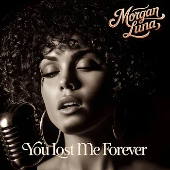 Morgan Luna You Lost Me Forever