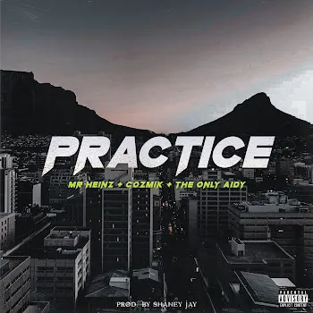 Mr Heinz Practice Ft Cozmik & Theonlyaidy