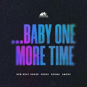 New Beat Order ...Baby One More Time Ft Seeko & Kroma & Amero