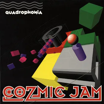 Quadrophonia Cozmic Jam