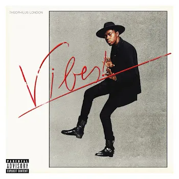 Theophilus London Take And Look